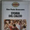 STORIA DEL CALCIO - Gian Paolo Ormezzano (1980)
