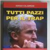 TUTTI PAZZI PER IL TRAP - Sergio Calabrese (2002)