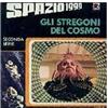 SPAZIO 1999 AMZ EDITORE: GLI STREGONI DEL COSMO