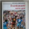 IL CENTRAVANTI uomo - goal (Enzo Sasso, Angelo Sormani) 1986