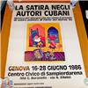 LA SATIRA NEGLI AUTORI CUBANI - Genova 16-28 giugno 1986 - poster gigante stradale