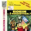Cerco vhs lungometraggio ROBIN E I DUE MOSCHETTIERI E MEZZO